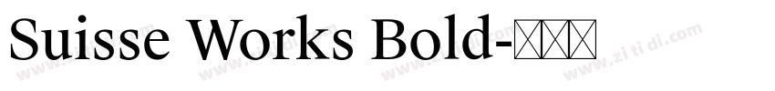 Suisse Works Bold字体转换 Suisse Works Bold字体转换